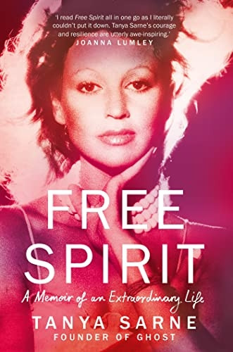 Free Spirit: From Barefoot in Brazil to the Catwalks of New York - A Memoir of a Fabulous Life
