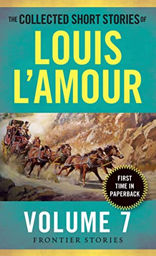 Collected Short Stories of Louis L'Amour, Volume 7: The Frontier Stories