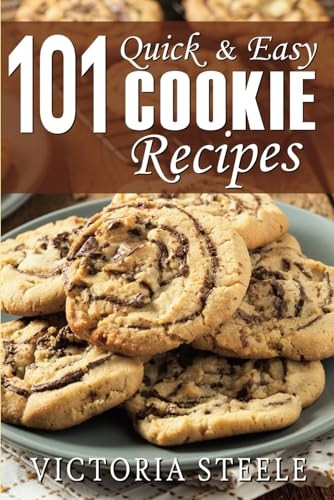 101 Quick & Easy Cookie Recipes