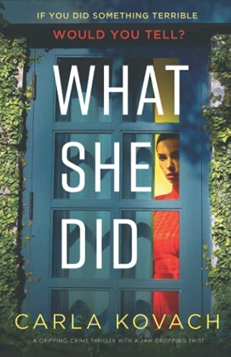 What She Did: A gripping crime thriller with a jaw-dropping twist