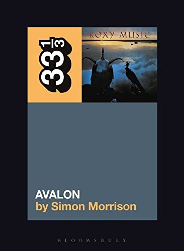 Roxy Music's Avalon (33 1/3)