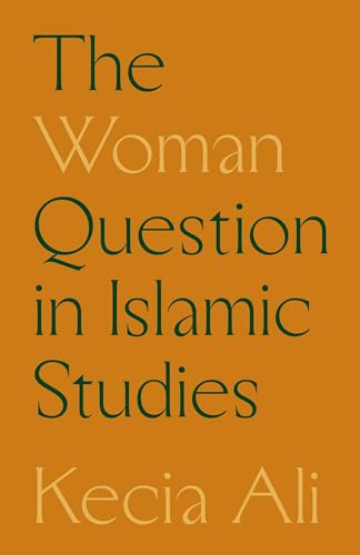 The Woman Question in  Islamic Studies