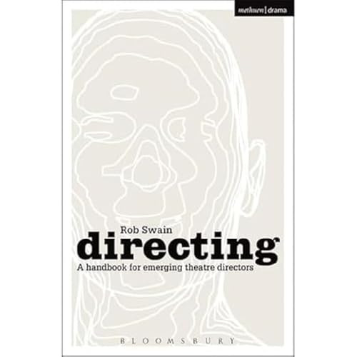 Directing - a Handbook for Emerging Theatre Directors