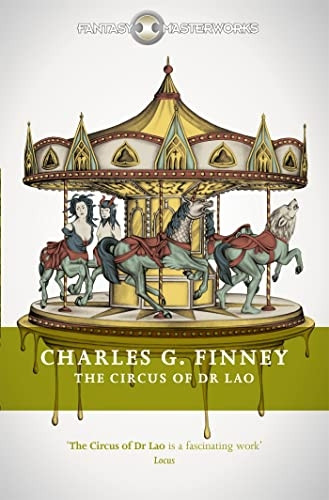 The Circus of Dr Lao (FANTASY MASTERWORKS)