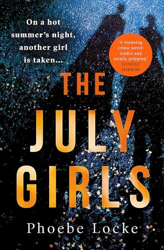 The July Girls: An absolutely gripping and emotional psychological thriller