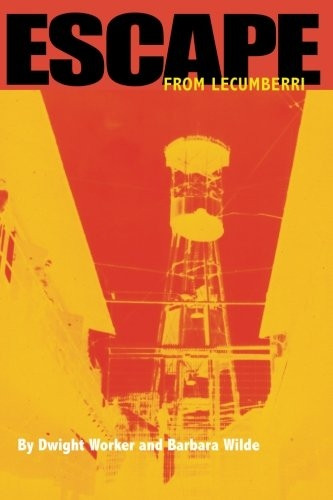 Escape from Lecumberri: The True Story of an American's Brutal Imprisonment in the 'Inescapable' Lecumberri Prison, and the Woman Who Broke Hi