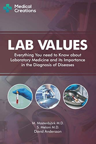 Lab Values: Everything You  - Need to Know about  - Laboratory Medicine and its -  Importance in the  - Diagnosis of Diseases