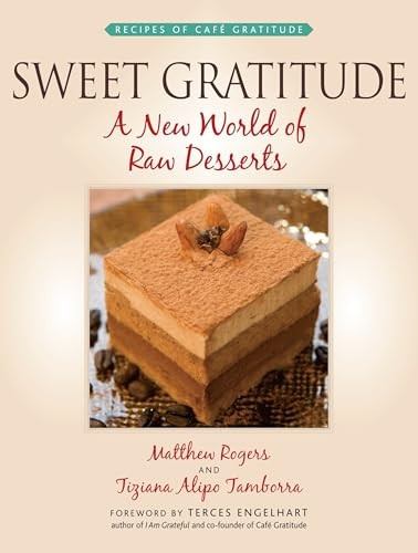Sweet Gratitude: A New World of Desserts