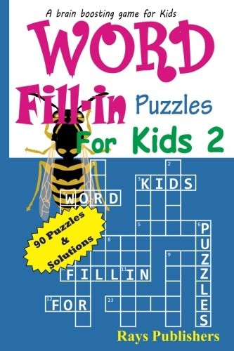 Word Fill-in Puzzles for Kids 2 (Fun Crossword Fill-Ins for Kids)