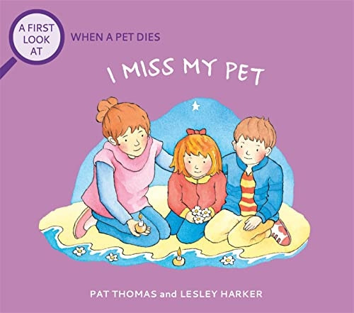 A First Look At: The Death of a Pet: I Miss My Pet (A First Look At)