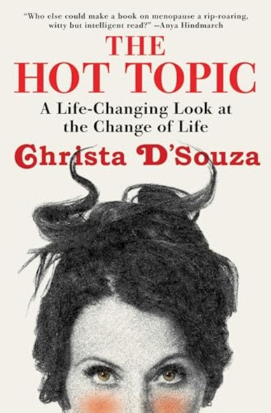 The Hot Topic: A Life-Changing Look at the Change of Life