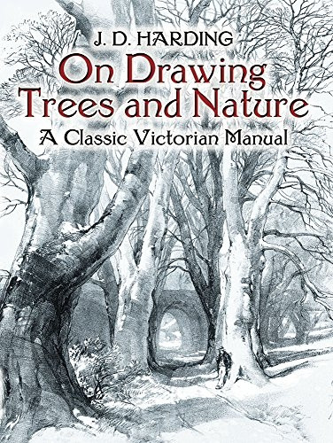 On Drawing Trees and Nature: A Classic Victorian Manual with Lessons and Examples (Dover Books on Art Instruction)