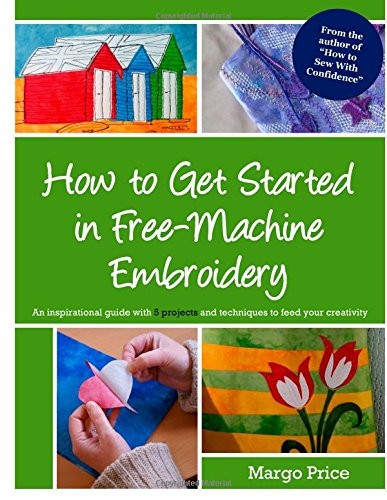 How to Get Started in Free-Machine Embroidery