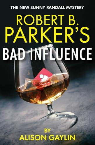 Robert B. Parker's Bad Influence (Sunny Randall Mystery A)