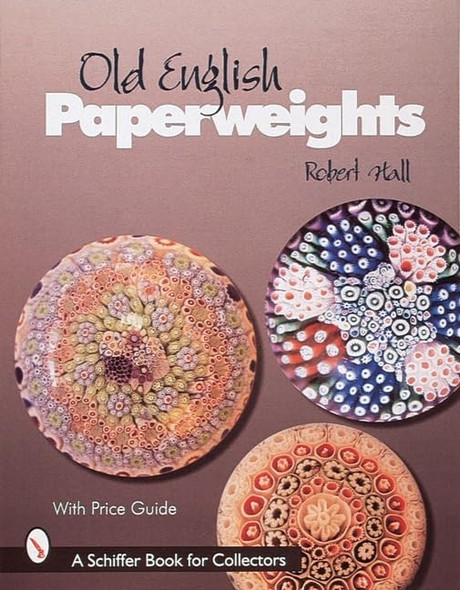 Old English Paperweights (Schiffer Book for Collectors)