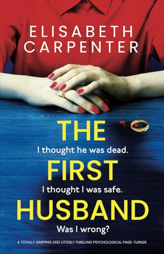 The First Husband: A  totally gripping and  utterly thrilling  psychological page-turner
