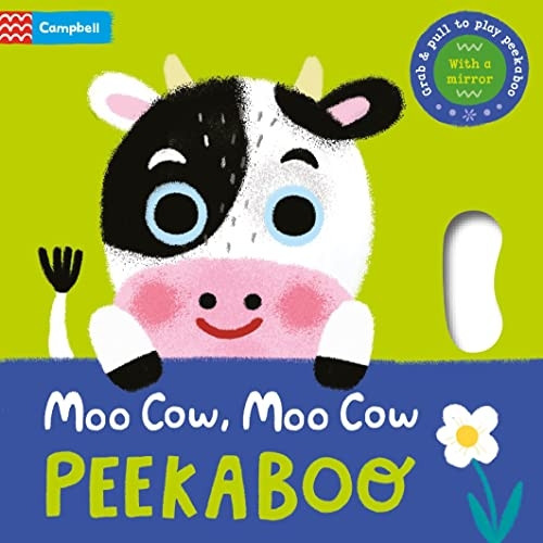 Moo Cow, Moo Cow, PEEKABOO!: Grab & pull to play peekaboo - with a mirror (Peekaboo!) [Board book]