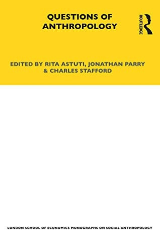 Questions of Anthropology (LSE Monographs on Social Anthropology) (LSE Monographs on Social Anthropology)
