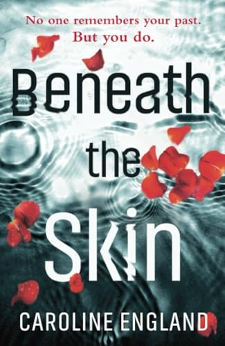 Beneath the Skin: A Dark Psychological Thriller with a Stunning Twist