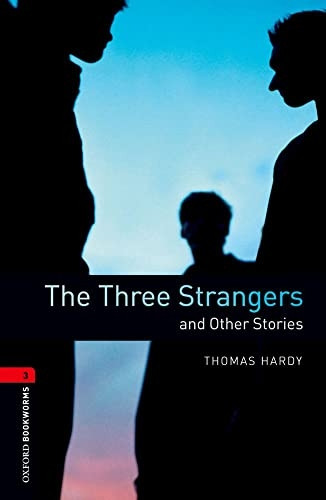 The Three Strangers and Other Stories: 1000 Headwords (Oxford Bookworms Library)