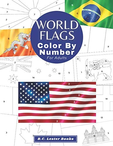 World Flags: Color By  - Number For Adults: Bring  - The Country Flags To Life  - With This Fun And Relaxing -  Coloring Book (Geography & -  Travel Coloring Books)