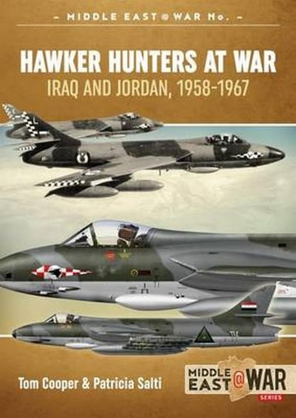 Hawker Hunters at War - Iraq and Jordan, 1958-1967 (Middle East @ War)