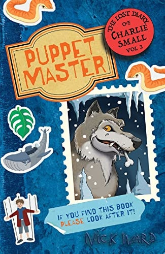 The Lost Diary of Charlie Small Volume 3: The Puppet Master (The Lost Diary of Charlie Small)