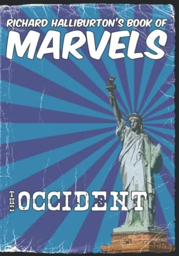 Richard Halliburton's Book of Marvels: The Occident