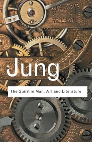 The Spirit in Man, Art and Literature (Routledge Classics)