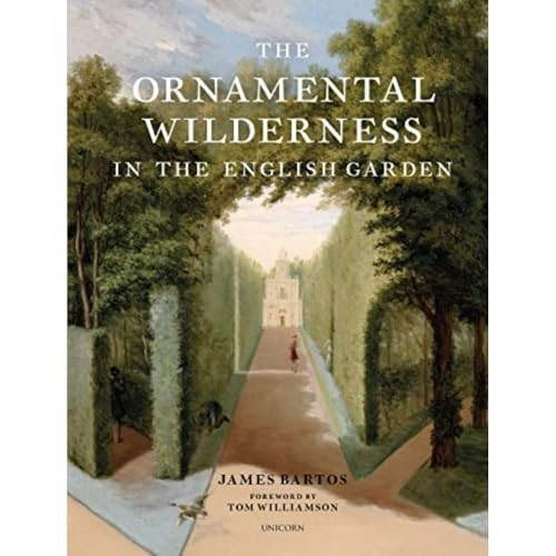 The Ornamental Wilderness in the English Garden