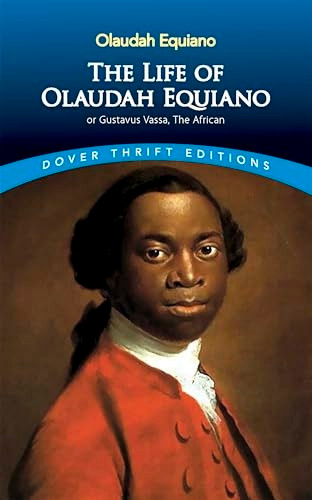 The Life of Olaudah Equiano: Or Gustavus Vassa, the African (Dover Thrift)