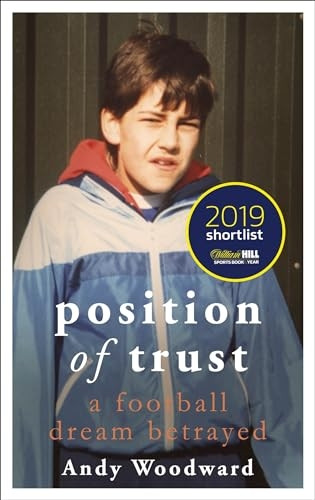 Position of Trust: A football dream betrayed - Shortlisted for the Telegraph Sports Book Award 2020