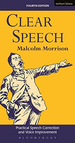 Clear Speech: Practical Speech Correction and Voice Improvement (Stage & Costume)