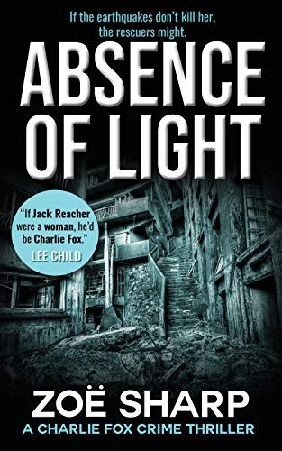 ABSENCE OF LIGHT: #11 (Charlie Fox crime mystery thriller series)