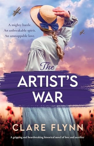 The Artist's War: A gripping and heartbreaking historical novel of love and sacrifice (Hearts of Glass)