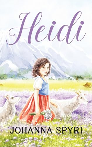 Heidi: 1922 Classic Edition  with Original Illustrations