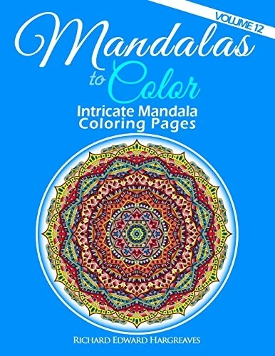 Mandalas to Color - Intricate Mandala Coloring Pages: Advanced Designs (Mandala Coloring Books)