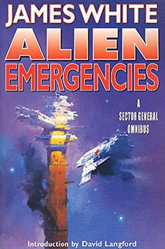 Alien Emergencies: A Sector General Omnibus (Sector General)