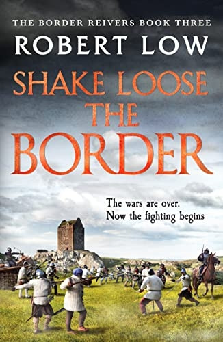 Shake Loose the Border (Border Reivers)