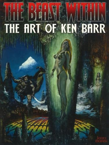 The Beast Within: The Art of Ken Barr