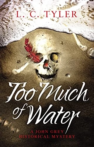 Too Much of Water (A John Grey Historical Mystery)