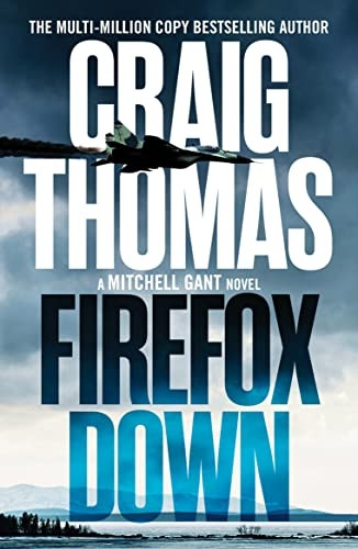 Firefox Down (The Mitchell Gant Thrillers)