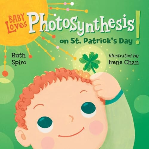 Baby Loves Photosynthesis on St. Patrick's Day! [Board book]