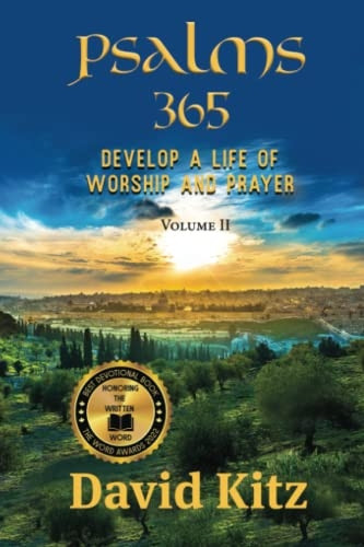 Psalms 365: Develop a Life of Worship and Prayer--Volume II (Psalms 365)