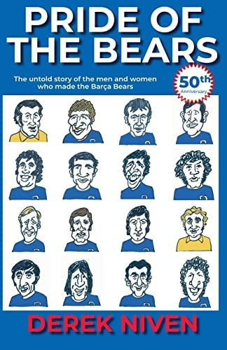 Pride of the Bears: The  - untold story of the men  - and women who made the  - Barca Bears (Pride series)