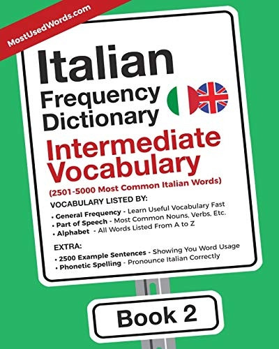 Italian Frequency Dictionary -   -  Intermediate Vocabulary:  - 2501 - 5000 Most Common  - Italian Words  - (Italian - English)