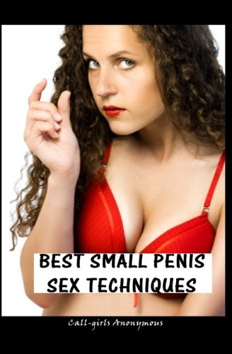 Best Small Penis Sex Techniques