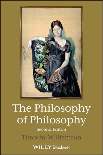 The Philosophy of Philosophy (Blackwell / Brown Lectures in Philosophy The)