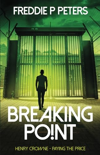 BREAKING POINT: Henry  - Crowne Paying the Price  - Book 2 (Henry Crowne  - Paying the Price)