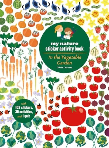 In the Vegetable Garden: My Nature Sticker Activity Book